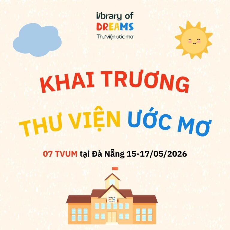 HÀNH TRÌNH KHAI TRƯƠNG 07 THƯ VIỆN ƯỚC MƠ TẠI ĐÀ NẴNG (16.05.1026)